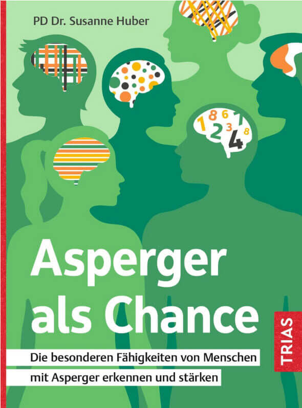 Sachbuch «Asperger als Chance», PD Dr. Susanne Huber, TRIAS Verlag